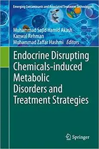 Endocrine Disrupting Chemicals-induced Metabolic Disorders and Treatment Strategies