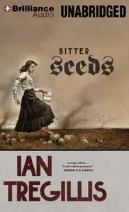 Bitter Seeds: The Milkweed Triptych, Book 1 (Audiobook) (repost)