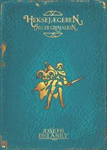 «Heksejægeren - jeg er Grimalkin (9)» by Joseph Delaney
