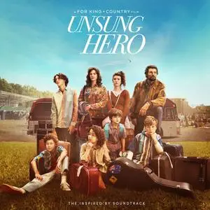 for King & Country - Unsung Hero (The Inspired By Soundtrack) (2024)