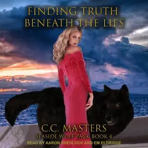 «Finding Truth Beneath the Lies» by C.C. Masters