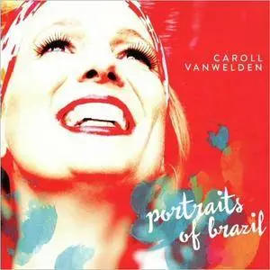 Caroll Vanwelden - Portraits Of Brazil (2016)