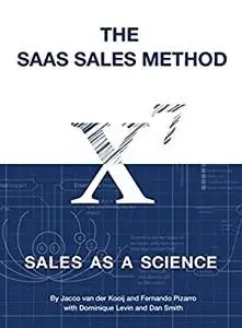 The SaaS Sales Method: Sales As a Science