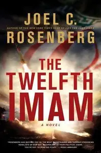 Joel C. Rosenberg, "The Twelfth Imam"