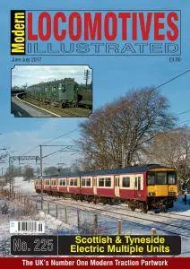 Modern Locomotives Illustrated - Issue 225 - June-July 2017
