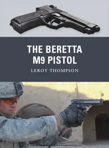 The Beretta M9 Pistol (Osprey Weapon Series )