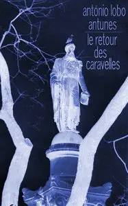 António Lobo Antunes, "Le Retour des caravelles"