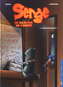 Serge - Le Hamster de L'enfer - Tome 2 - Hamsterroriste!