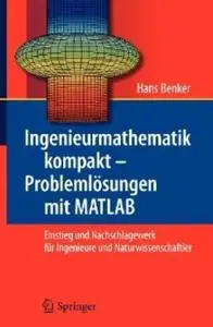 Ingenieurmathematik kompakt – Problemlösungen mit MATLAB: Einstieg und Nachschlagewerk für Ingenieure (repost)