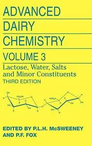 Advanced Dairy Chemistry: Volume 3: Lactose, Water, Salts and Minor Constituents