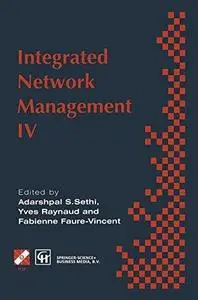 Integrated Network Management IV: Proceedings of the fourth international symposium on integrated network management, 1995