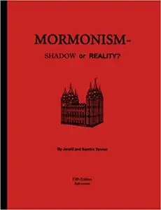 Mormonism Shadow or Reality?