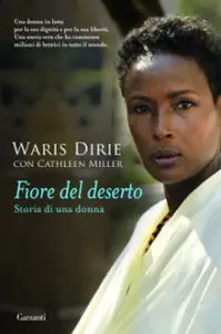 Waris Dirie e Cathleen Miller - Fiore del deserto. Storia di una donna