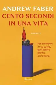 Andrew Faber - Cento secondi in una vita
