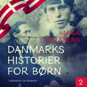 «Danmarkshistorier for børn 2» by Maria Helleberg