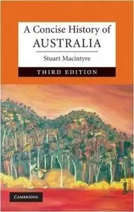 A Concise History of Australia, 3 edition (repost)