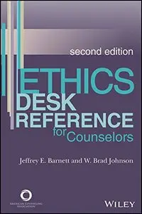 Ethics Desk Reference for Counselors, Second Edition