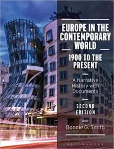 Europe in the Contemporary World: 1900 to the Present: A Narrative History with Documents Ed 2