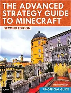 The Advanced Strategy Guide to Minecraft