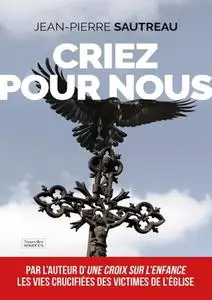 Jean-Pierre Sautreau, "Criez pour nous"