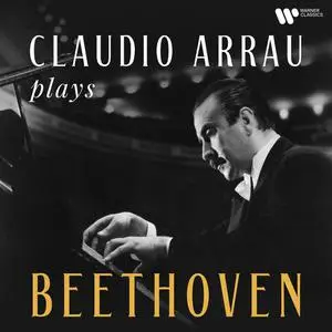 Claudio Arrau - Claudio Arrau Plays Beethoven (2022) [Official Digital Download 24/192]