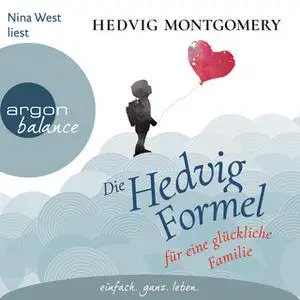 «Die Hedvig-Formel für eine glückliche Familie» by Hedvig Montgomery