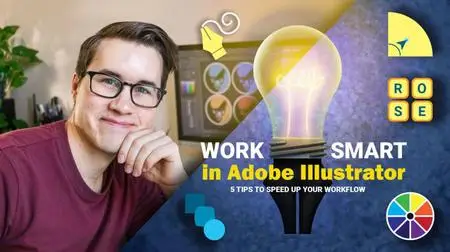 Work Smart in Adobe Illustrator: 5 Tips for a Better Workflow
