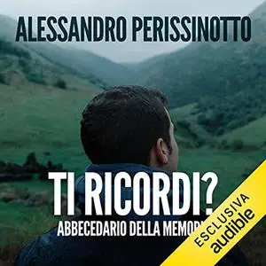 «Ti ricordi» by Alessandro Perissinotto