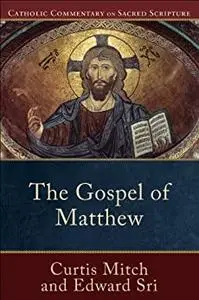 The Gospel of Matthew (Catholic Commentary on Sacred Scripture)