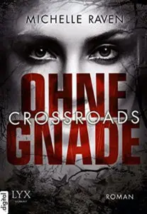 Michelle Raven – Crossroads – Ohne Gnade