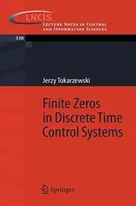 Finite Zeros in Discrete Time Control Systems