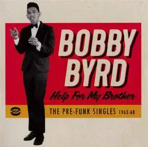 Bobby Byrd - Help For My Brother: The Pre-Funk Singles 1963-68 (2017) {BGP CDBGPD309}