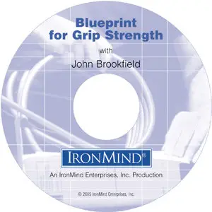 John Brookfield - Blueprint For Grip Strength (2009)