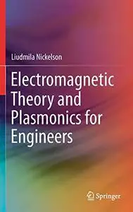 Electromagnetic Theory and Plasmonics for Engineers (Repost)