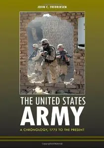 The United States Army: A Chronology, 1775 to the Present