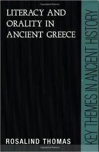Literacy and Orality in Ancient Greece (Key Themes in Ancient History) by Rosalind Thomas