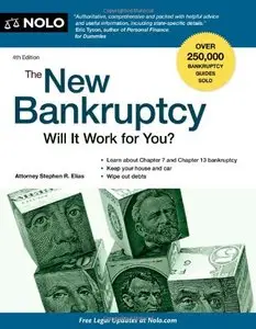 The New Bankruptcy: Will It Work for You?, 4 edition (repost)