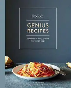 Food52 Genius Recipes: 100 Recipes That Will Change the Way You Cook (Repost)