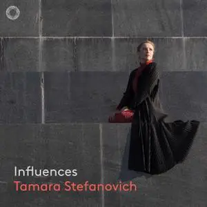 Tamara Stefanovich - Influences (2019) [Official Digital Download 24/96]