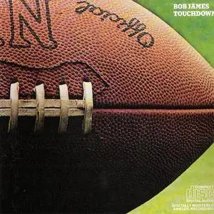 Bob James - Touchdown (1978) {1987 Columbia}