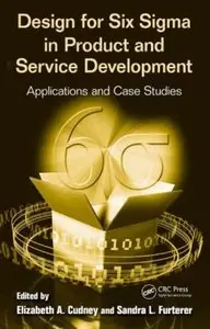 Design for Six Sigma in Product and Service Development: Applications and Case Studies [Repost]
