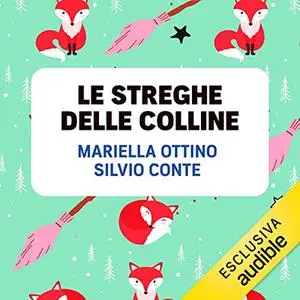 «Le streghe delle colline» by Mariella Ottino, Silvio Conte