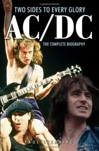 AC/DC: Two Sides to Every Glory: The Complete Biography (repost)