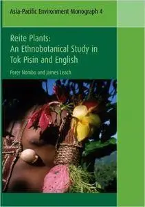 Reite Plants: An Ethnobotanical Study in Tok Pisin and English