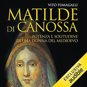 «Matilde di Canossa» by Vito Fumagalli