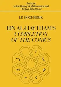 Ibn al-Haytham’s Completion of the Conics