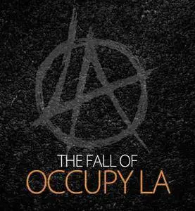 The Fall of Occupy L.A. (2015)