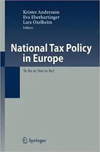 National Tax Policy in Europe: To Be or Not to Be?