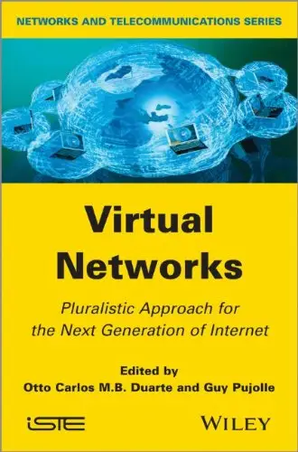 Virtual Networks: Pluralistic Approach for the Next Generation of Internet