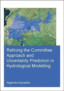 Refining the Committee Approach and Uncertainty Prediction in Hydrological Modelling